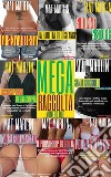 Mega raccolta numero due (porn stories) . E-book. Formato EPUB ebook