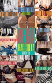 Mega raccolta numero tre (porn stories. E-book. Formato EPUB ebook di Mat Marlin