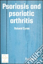 Psoriasis and psoriatic arthritis. E-book. Formato EPUB