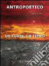 Un cuore, un tempo. E-book. Formato EPUB ebook