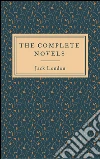 The Complete Novels. E-book. Formato Mobipocket ebook di Jack London