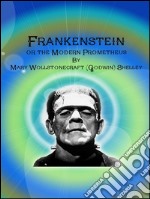 Frankenstein: or the Modern Prometheus. E-book. Formato EPUB ebook