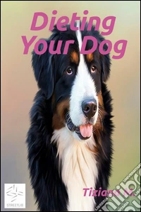 Dieting your dog. E-book. Formato Mobipocket ebook
