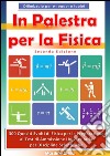 In Palestra per la Fisica - 2a Ed.. E-book. Formato PDF ebook