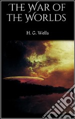 The War of the Worlds . E-book. Formato EPUB ebook