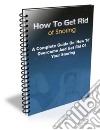 How to get rid of snoring. E-book. Formato PDF ebook