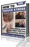 How to reduce stress. E-book. Formato PDF ebook