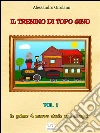 Il Trenino Di Topo Gino Vol.1. E-book. Formato EPUB ebook di Alessandro Girolami