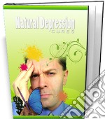 Natural depression cures. E-book. Formato PDF ebook