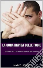 La cura rapida delle fobie. E-book. Formato EPUB ebook