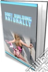 Bodybuilding the natural way. E-book. Formato PDF ebook