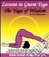 Lessons in gnani yoga: the yoga of wisdom. E-book. Formato PDF ebook