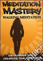 Walking meditation. E-book. Formato PDF ebook