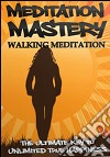 Walking meditation. E-book. Formato PDF ebook