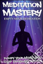 Empty mind meditation. E-book. Formato PDF ebook