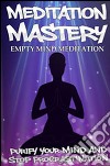 Empty mind meditation. E-book. Formato PDF ebook