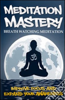 Breath watching meditation. E-book. Formato PDF ebook di Ouvrage Collectif