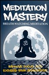 Breath watching meditation. E-book. Formato PDF ebook