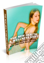 The new health & wellness shift. E-book. Formato PDF ebook