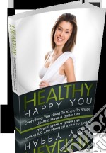 Healthy happy you. E-book. Formato PDF ebook