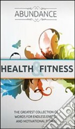 Abundance: health and fitness. E-book. Formato PDF ebook