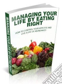 Managing Your Life By Eating Right . E-book. Formato PDF ebook di Ouvrage Collectif