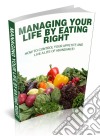 Managing Your Life By Eating Right . E-book. Formato PDF ebook