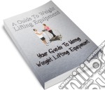 A guide to weight lifting equipment. E-book. Formato PDF ebook