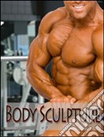 Body sculpture. E-book. Formato PDF ebook