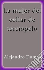 La mujer del collar de terciopelo. E-book. Formato EPUB ebook