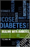 Dealing with diabetes. E-book. Formato Mobipocket ebook