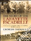 The Story of the Lafayette Escadrille: Told by its Commander. E-book. Formato EPUB ebook