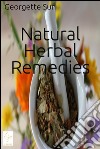 Natural Herbal Remedies . E-book. Formato EPUB ebook