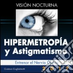 Hipermetropía y astigmatismo. E-book. Formato PDF ebook