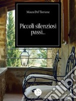 Piccoli silenziosi passi.. E-book. Formato EPUB ebook