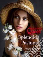 Splendida Pasiune. E-book. Formato Mobipocket ebook