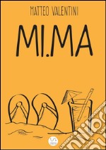 Mi.Ma. E-book. Formato EPUB ebook