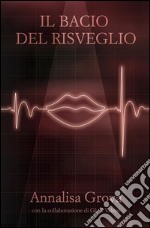 Il Bacio Del Risveglio. E-book. Formato EPUB ebook