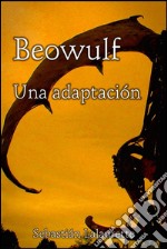 Beowulf: una adaptación. E-book. Formato Mobipocket