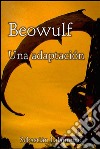Beowulf: una adaptación. E-book. Formato EPUB ebook