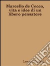 Marcello de Cecco, vita e idee di un libero pensatore. E-book. Formato EPUB ebook