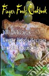 Finger Foods Cookbook : 100 delicious finger foods recipes for all occasions. E-book. Formato Mobipocket ebook