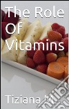 The role of vitamins. E-book. Formato Mobipocket ebook