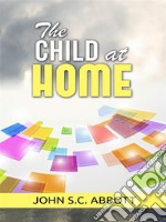 The child at home. E-book. Formato EPUB