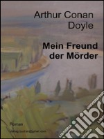 Mein Freund der Mörder. E-book. Formato EPUB ebook