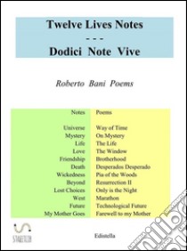 Twelve Lives Notes - Dodici Note Vive. E-book. Formato Mobipocket ebook di Roberto Bani