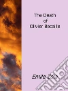 The death of Olivier Becaille. E-book. Formato EPUB ebook