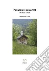 Paradise is on earth!. E-book. Formato EPUB ebook di Patrizia Pesce