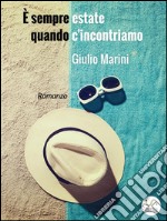 È sempre estate quando c’incontriamo. E-book. Formato EPUB ebook