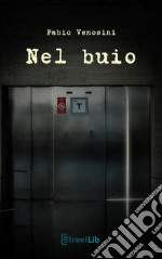 Nel buio. E-book. Formato EPUB